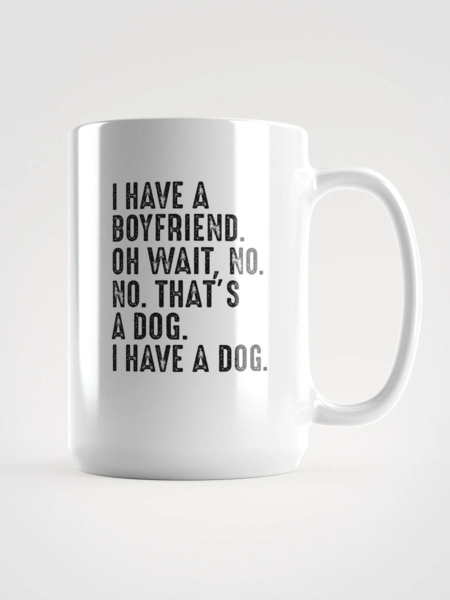 I have a dog - mug product image (1)