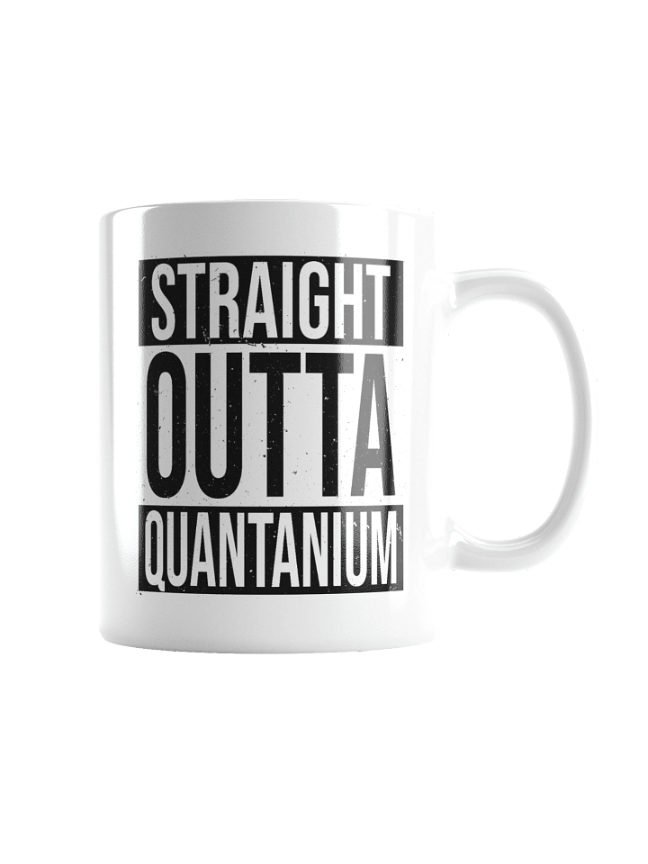 Straight Outta Quantanium Mug product image (4)