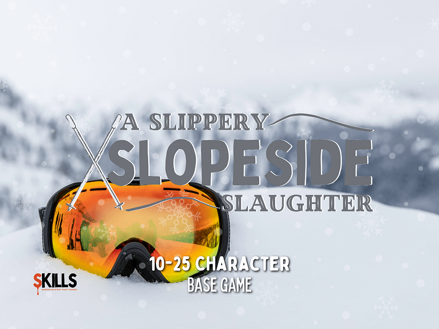 A Slippery Slopeside Slaughter - A Ski Lodge Themed Murder Mystery - 10-25 Player Base Game product image (1)