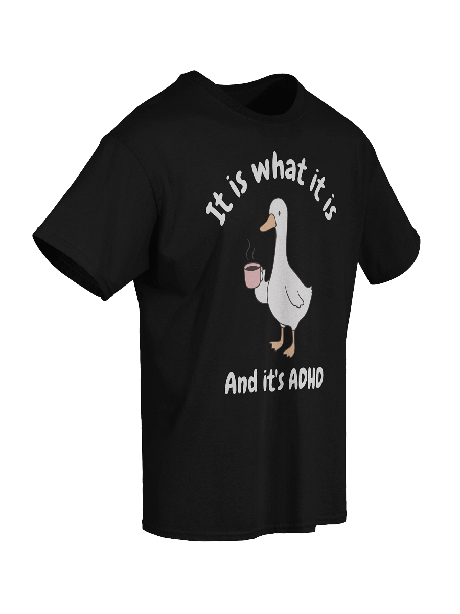 It Is What It Is And It's ADHD T-Shirt - Dark Color product image (4)
