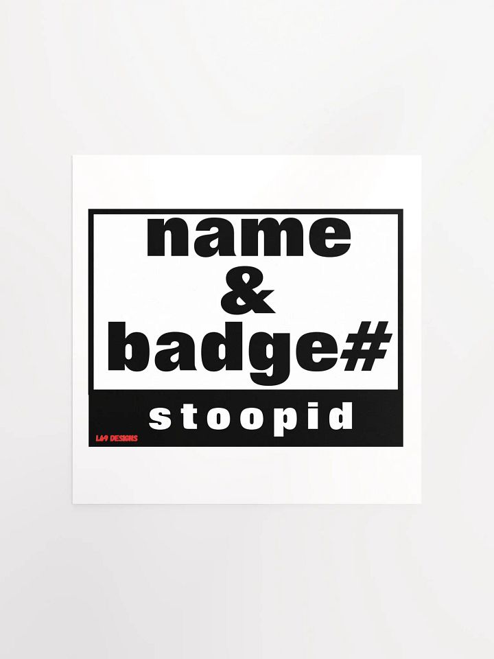 NAME AND BADGE# STOOPID product image (1)