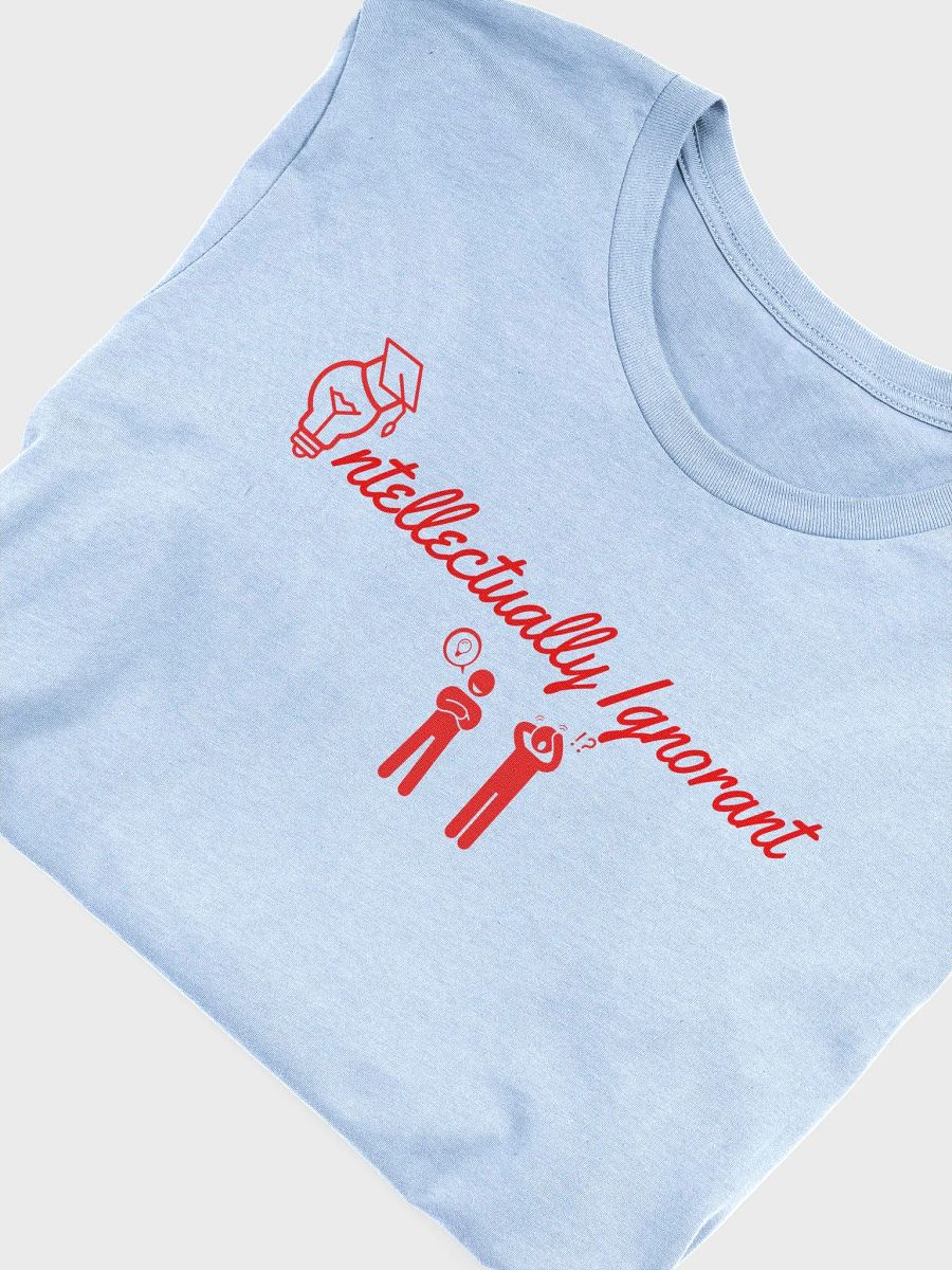 Intellectually Ignorant ( Red Logo) Super Soft tee product image (10)