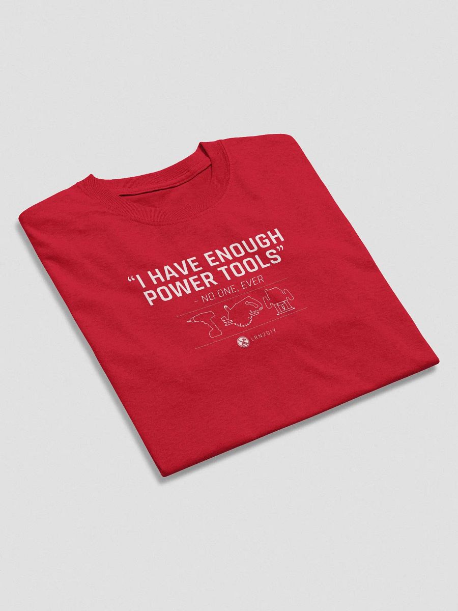 I Have Enough Power Tools product image (4)