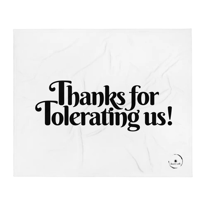 Thanks For Tolerating Us Throw Blanket product image (1)