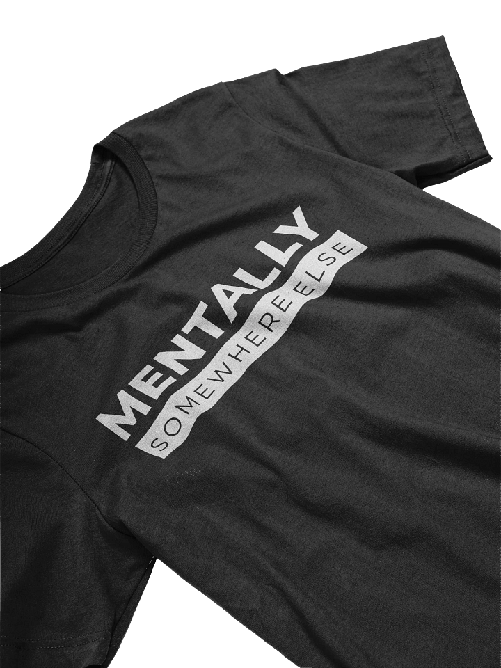 Mentally Somewhere Else T-Shirt (Men's) product image (2)