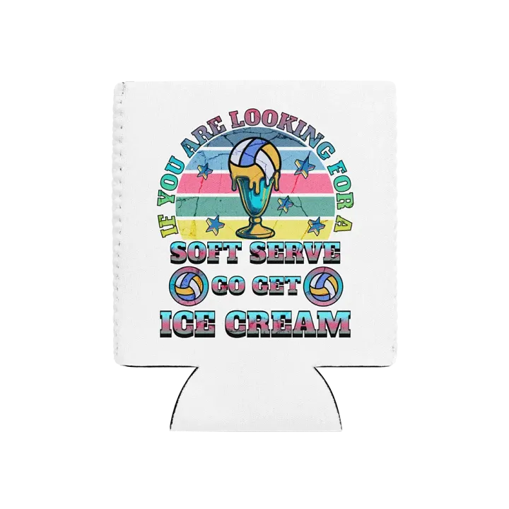 If You Are Looking For A Soft Serve Go Get Ice Cream Volleyball Coozie product image (1)