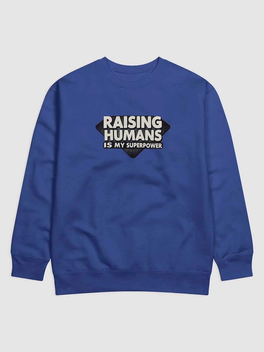 Dad Power | "Raising Humans is My Superpower" | Premium Cotton Sweatshirt product image (1)
