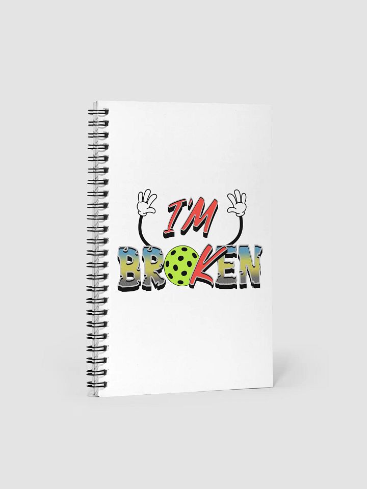 Im Ok Im Broken Pickleball Whimsical Notebook product image (2)
