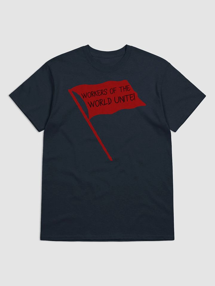 Workers of the World Unite! T-Shirt product image (4)