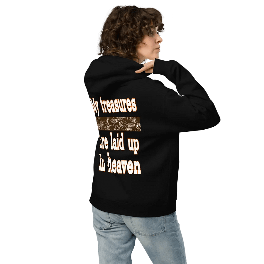 My Treasures are laid up in heaven Unisex hoodie product image (7)