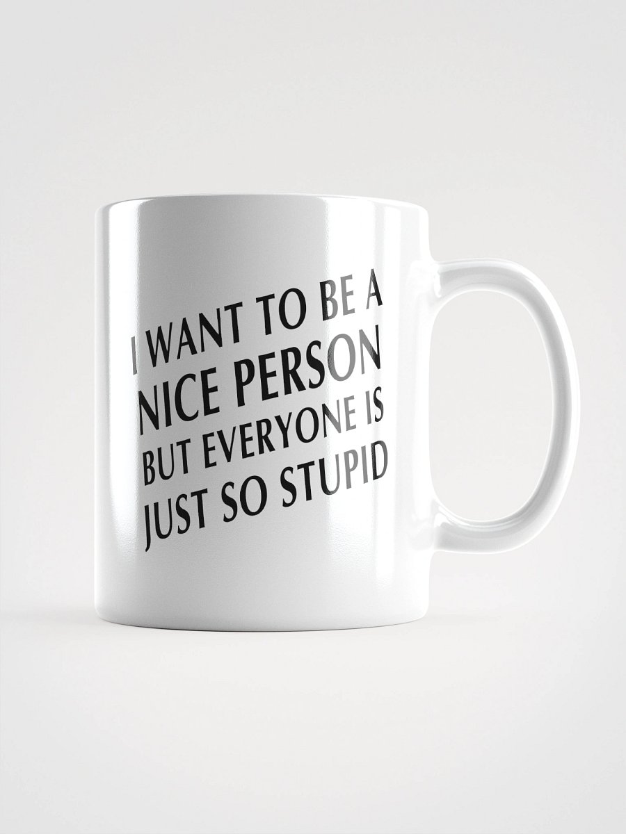 'I Want to Be Nice' Mug product image (1)