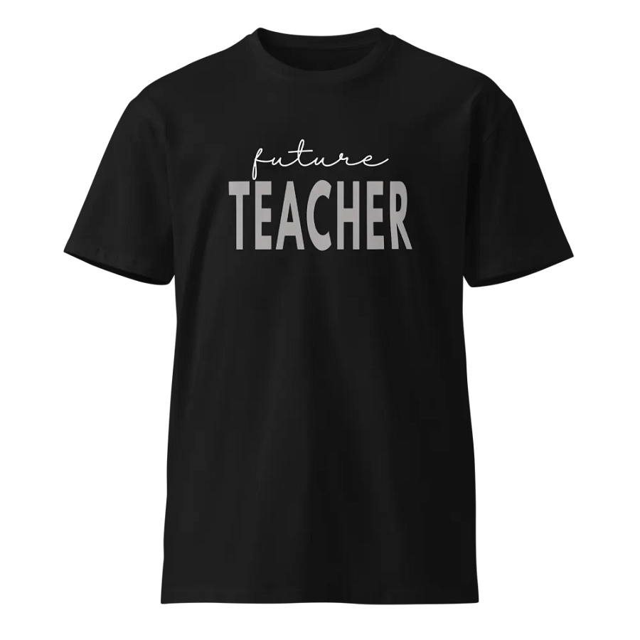 Future Teacher Unisex Premium T-Shirt product image (1)