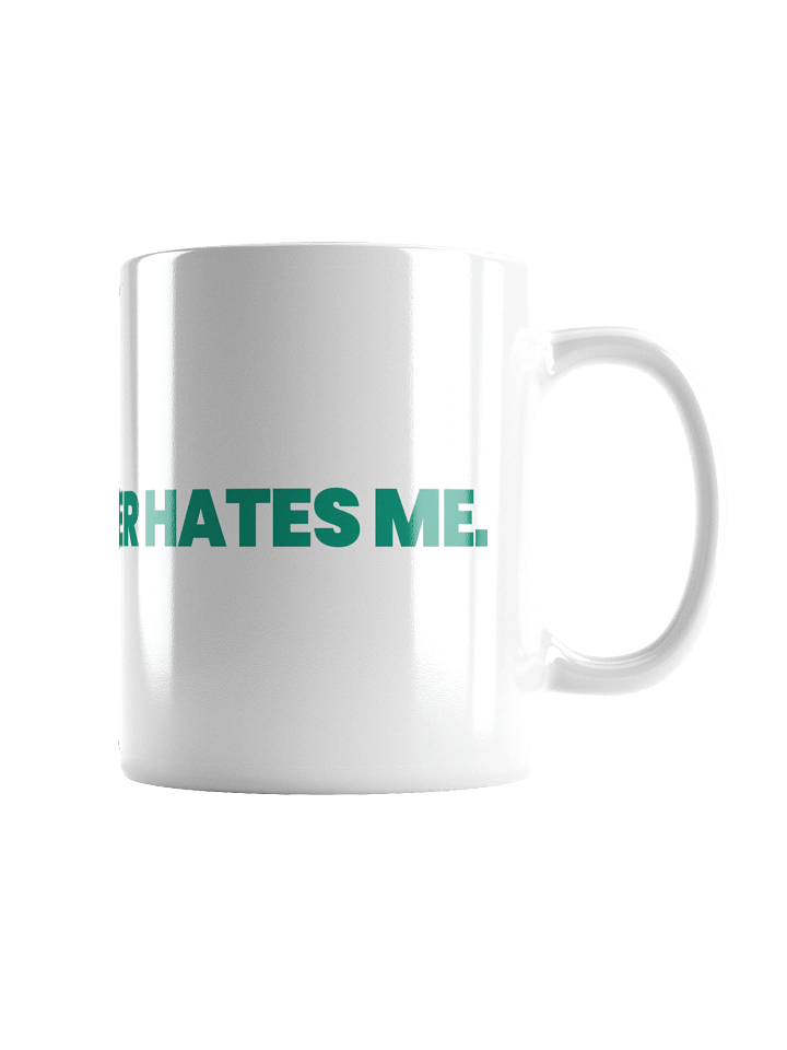 MY BOOKMAKER HATES ME White Glossy Mug product image (2)