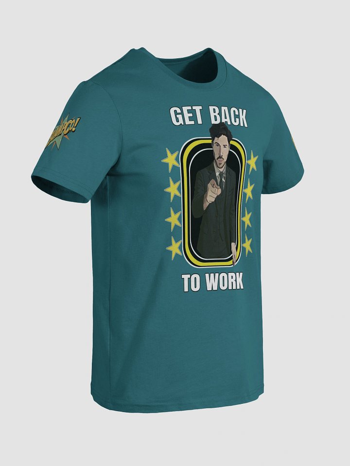 BlampCo! Get Back to Work Parody Shirt product image (2)