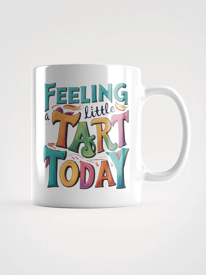 Whimsical 'Feeling Tart Today' Mug product image (1)