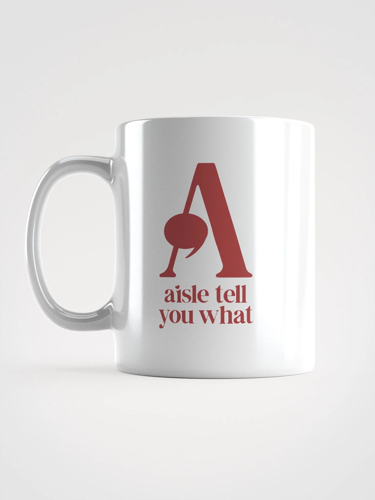 Aisle Tell You What Mug product image (6)