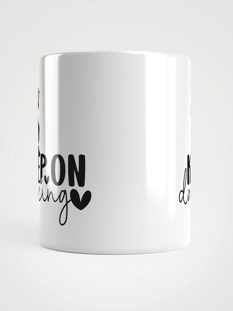 Keep On Dancing Motivational Mug product image (15)