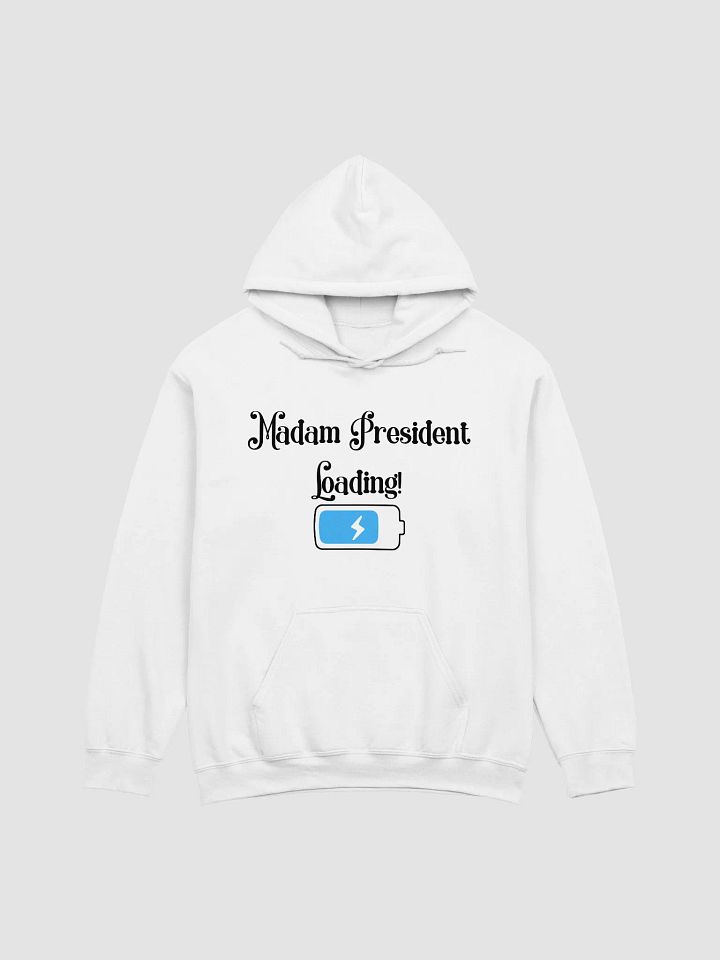 Madam President Loading Hoodie product image (2)