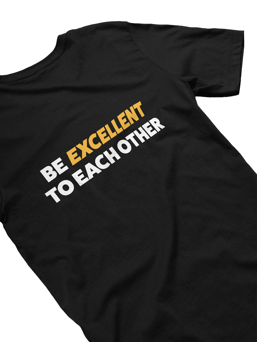 Be Excellent Tee: Bolds product image (34)