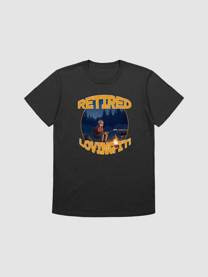 Retired, Loving It Tee product image (1)