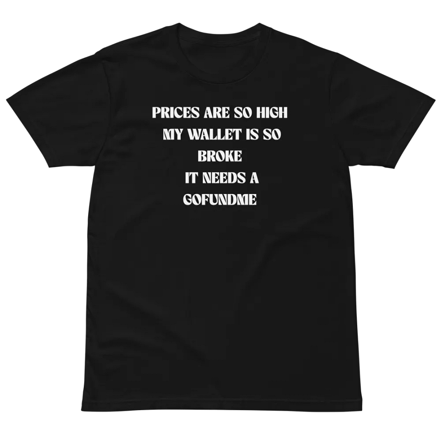 GOFUNDME WALLET IS BROKE T-SHIRT product image (2)