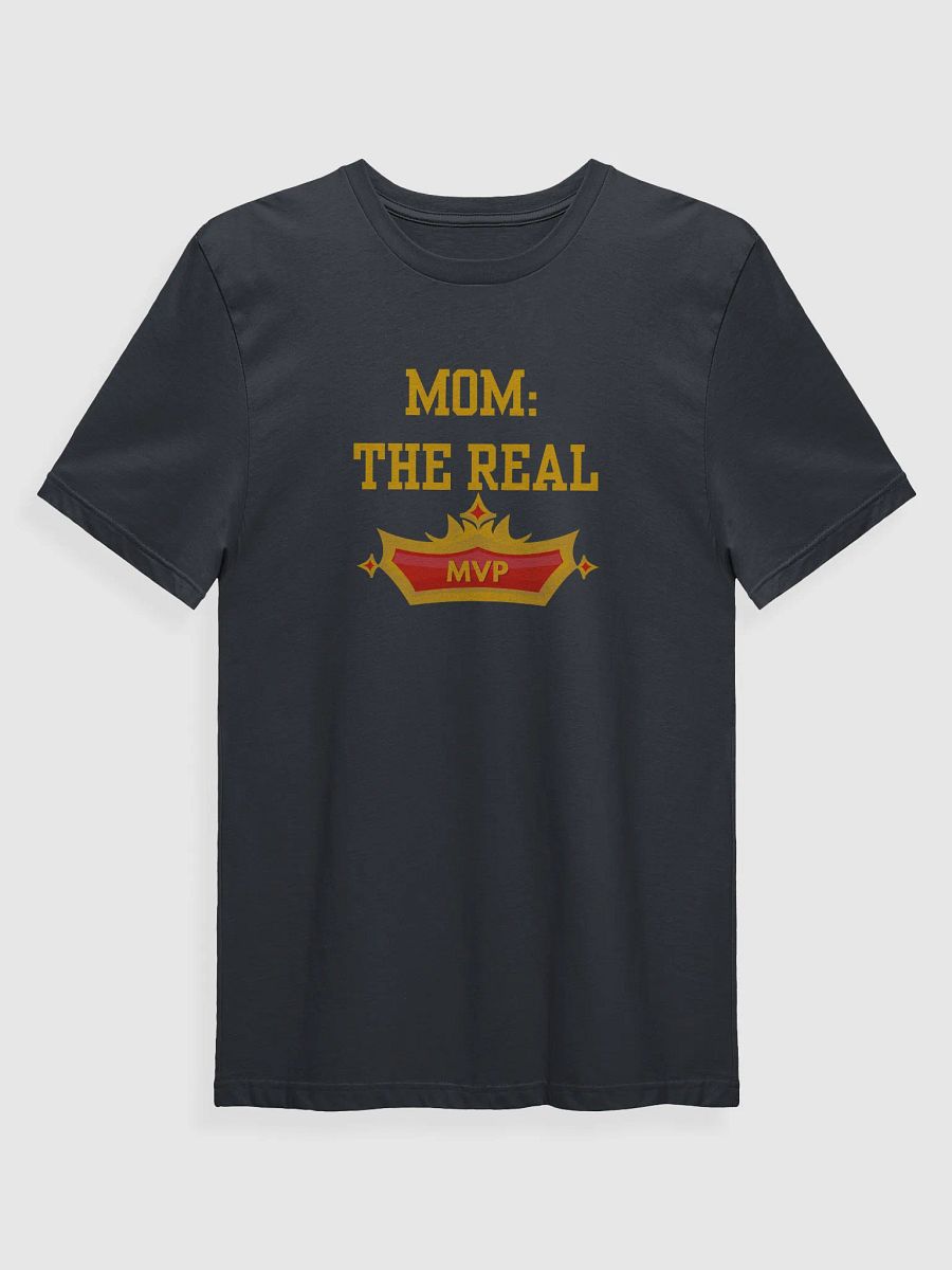 Mom The Real MVP T-Shirt product image (1)