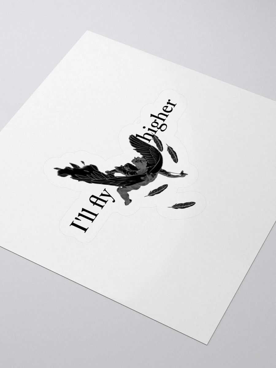Icarus: "I'll fly higher" Sticker product image (8)