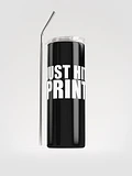 Just Hit Print Tumbler product image (1)