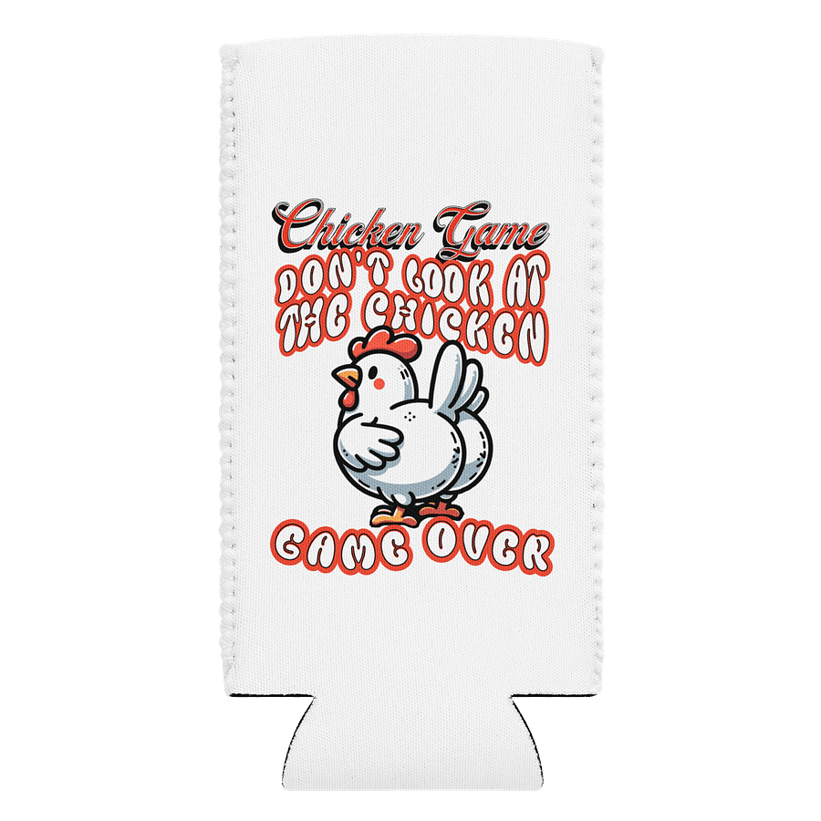 Chicken Game Dont Look At The Chicken Game Over Can Cooler product image (1)
