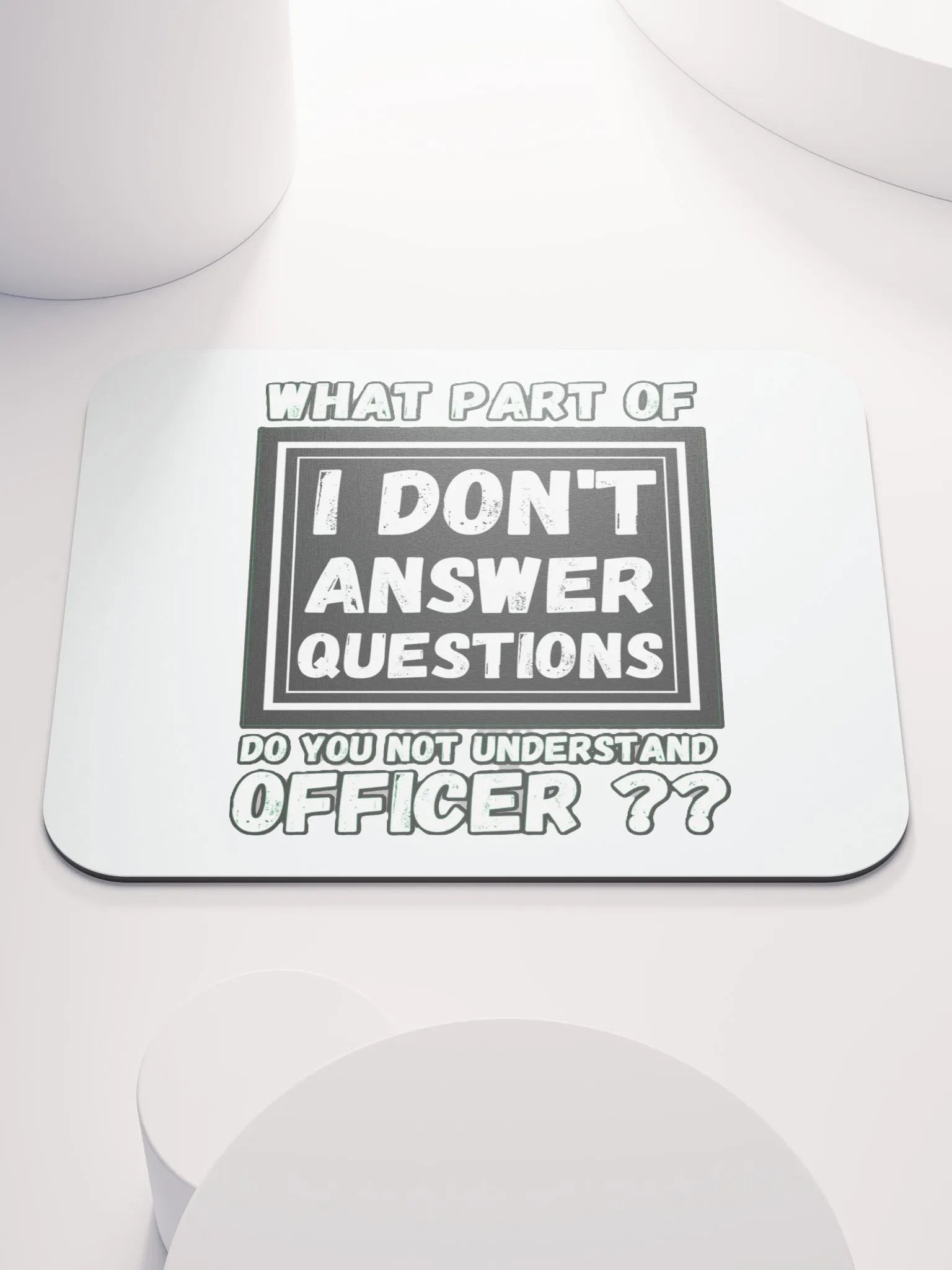 I DON'T ANSWER QUESTIONS product image (1)