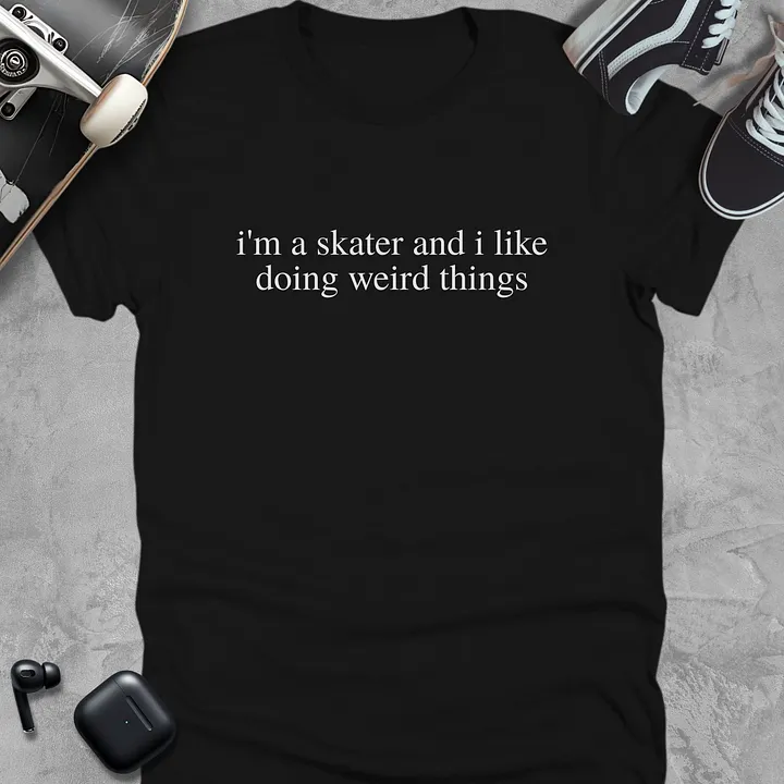 I'm a skater, Funny Skate T-Shirt Unisex product image (1)