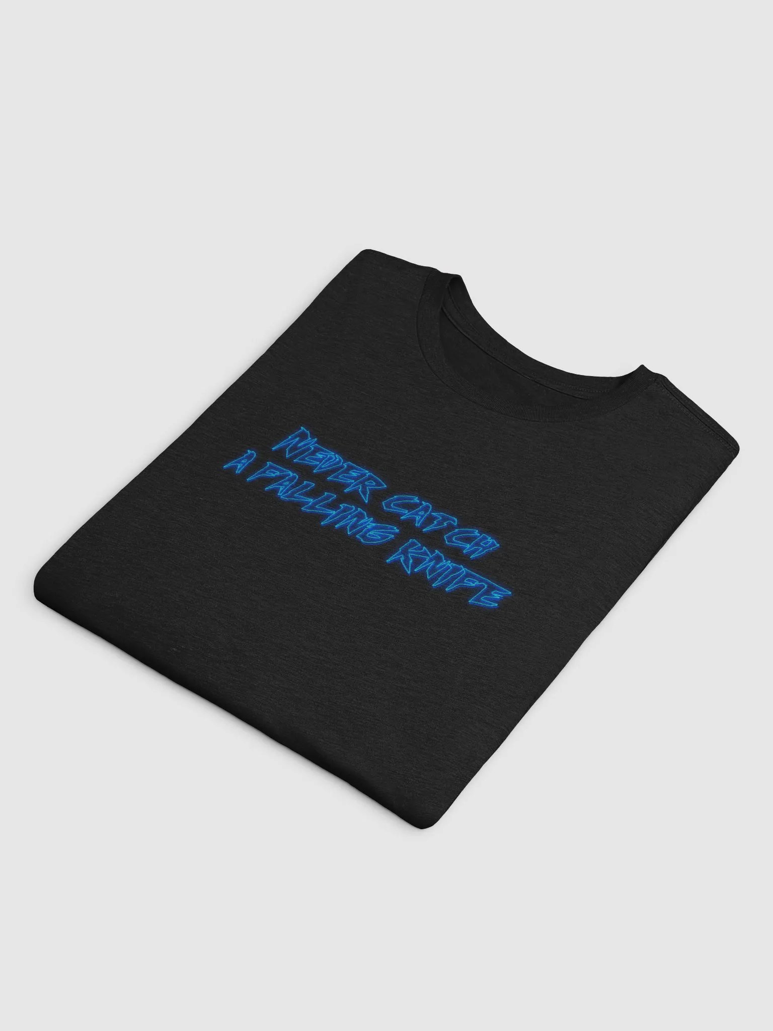 Never Catch a Falling Knife T-Shirt product image (4)