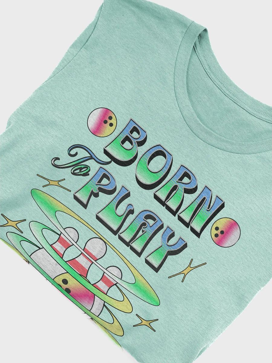 Born To Play Bowling Strike Style Tee product image (28)