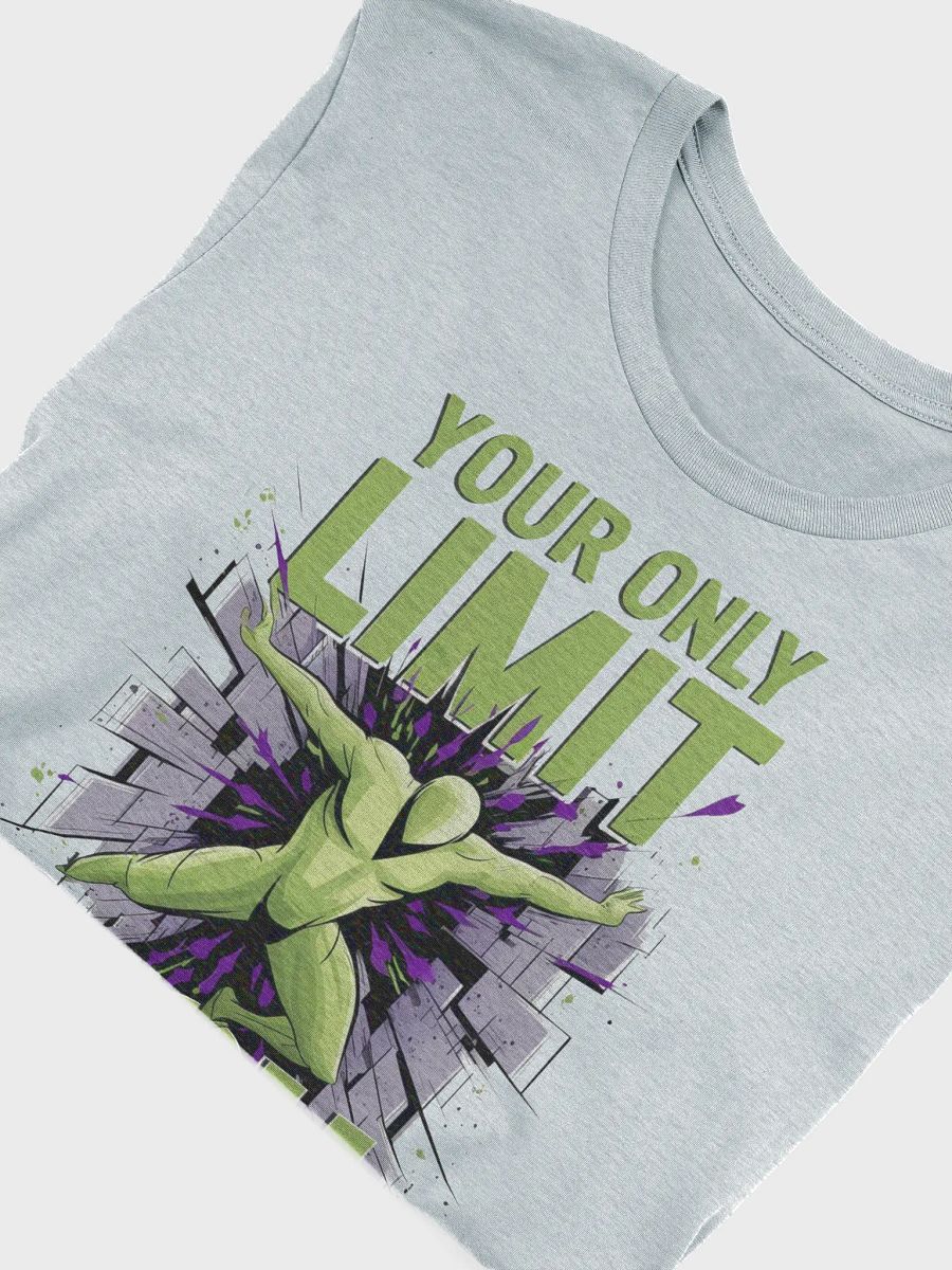 Your Only Limit Is You T-Shirt product image (43)