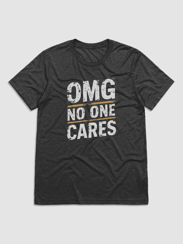 OMG, no one Cares product image (2)