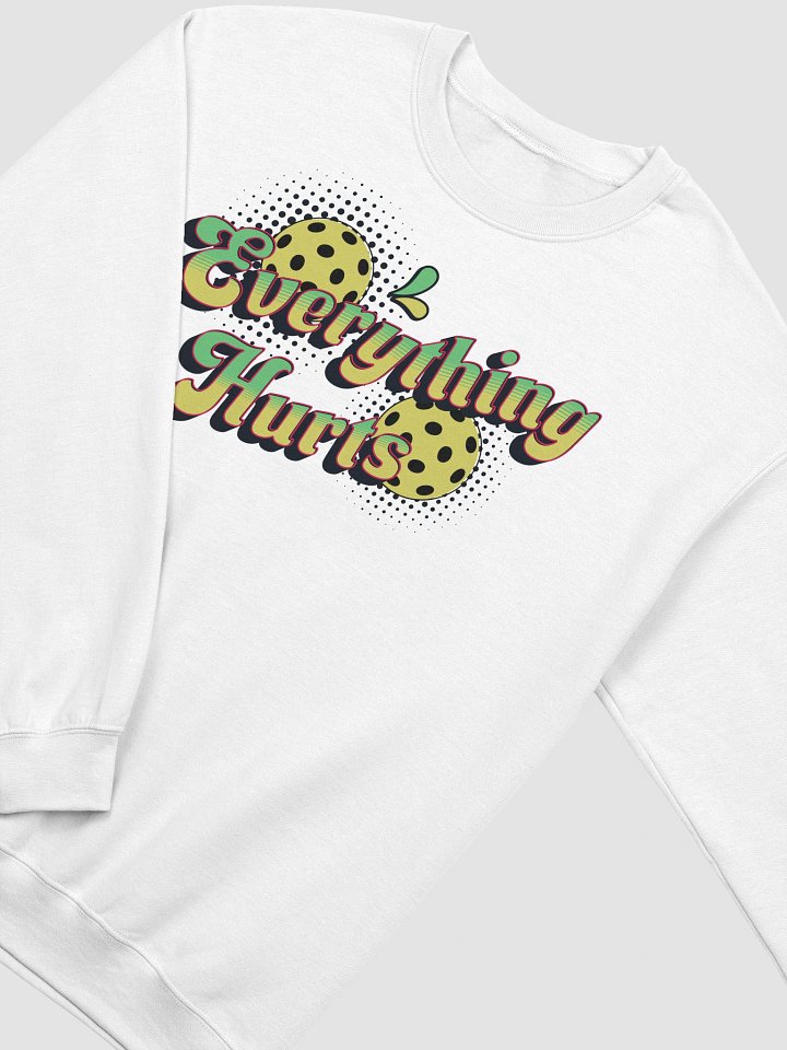 Everything Hurts Pickleball Eccentric Bliss Crewneck Sweatshirt product image (22)