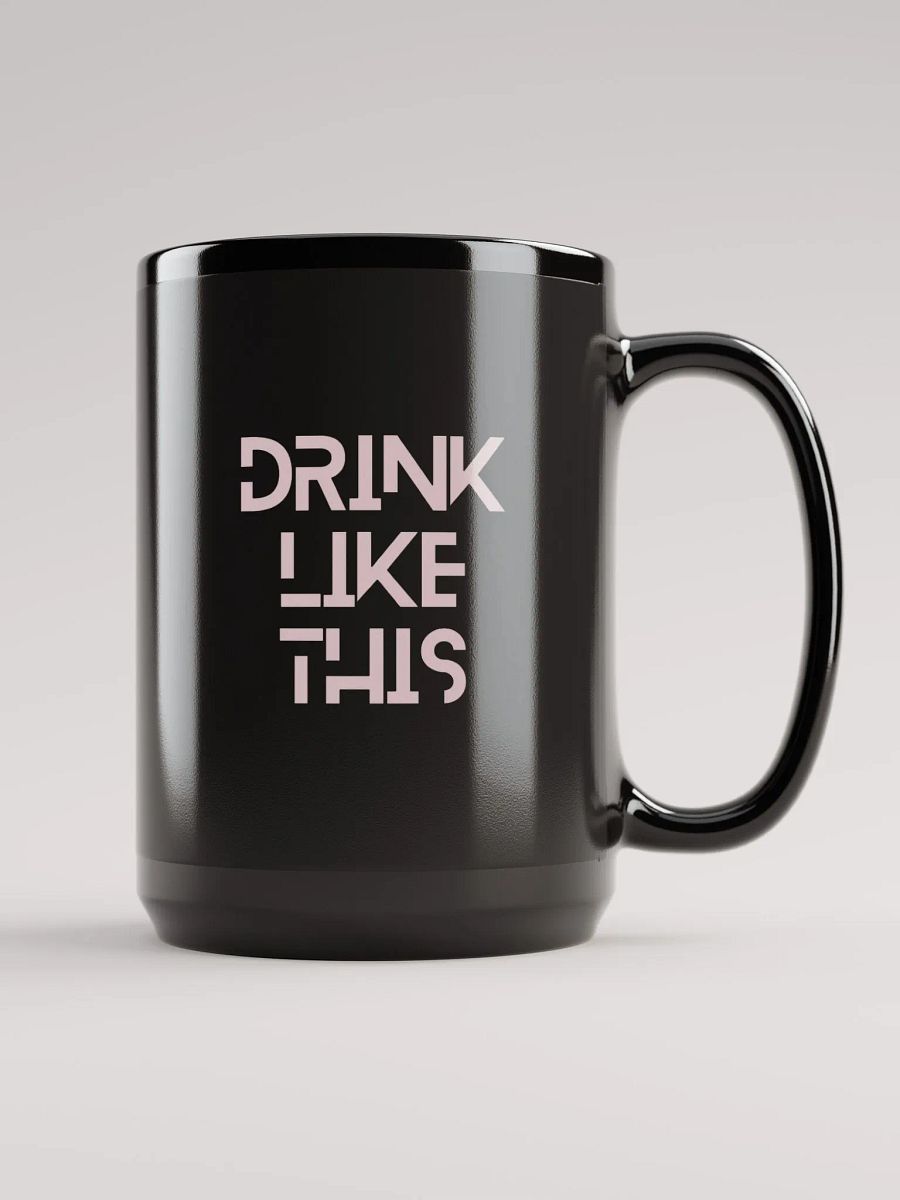 Drink Like This 15 oz. Mug product image (5)