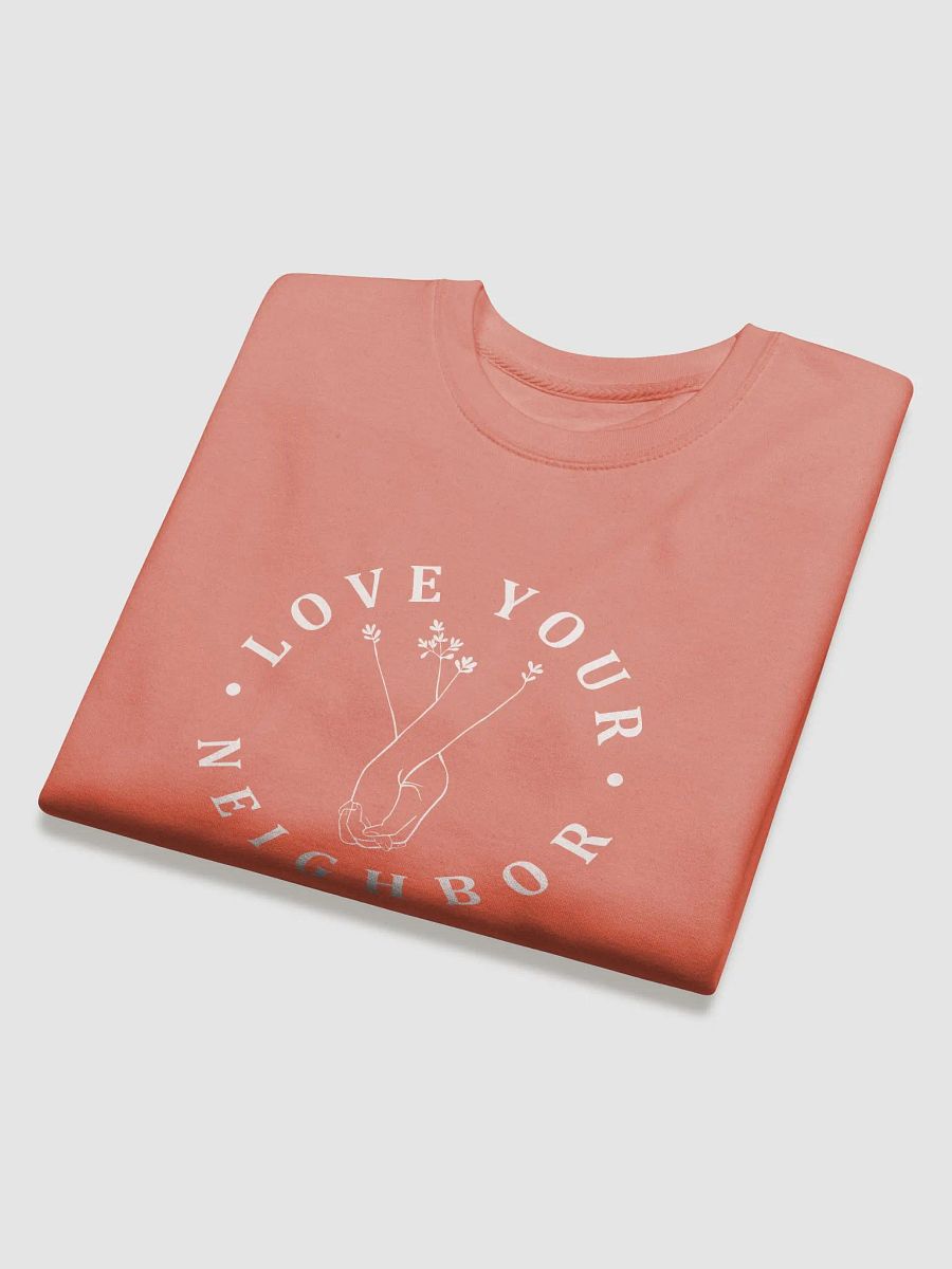 Love Your Neighbor Sweatshirt product image (19)