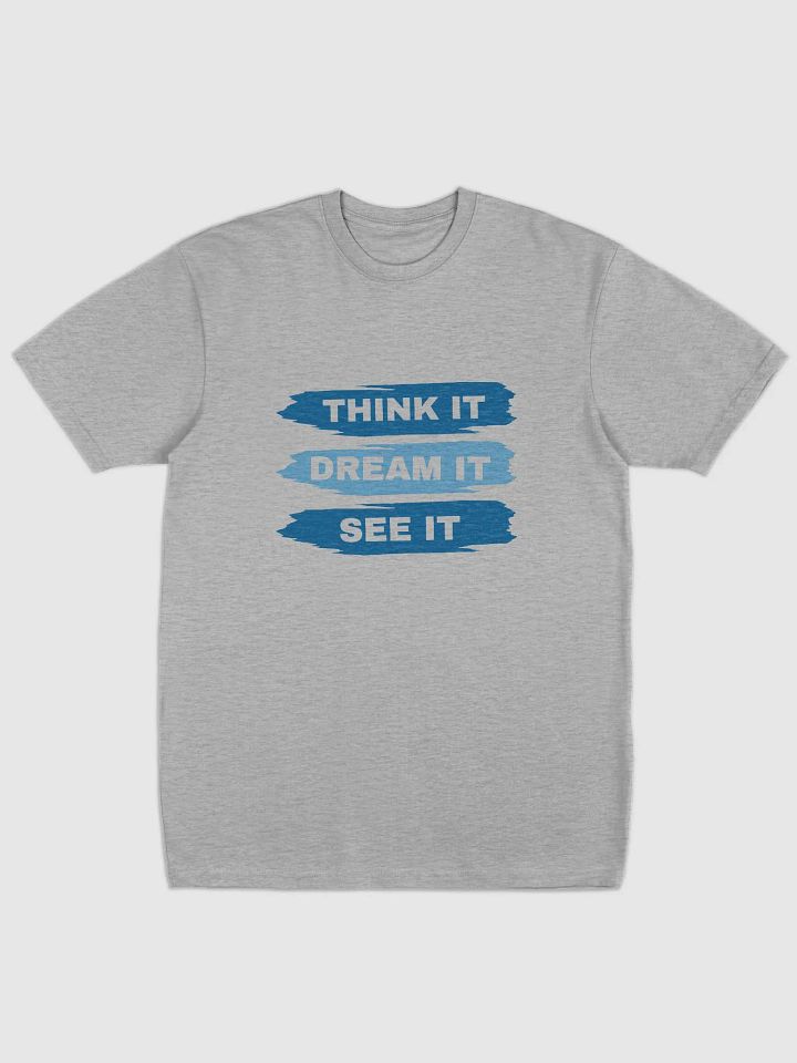 Think It, Dream It, See It - Brushstroke Tee product image (4)