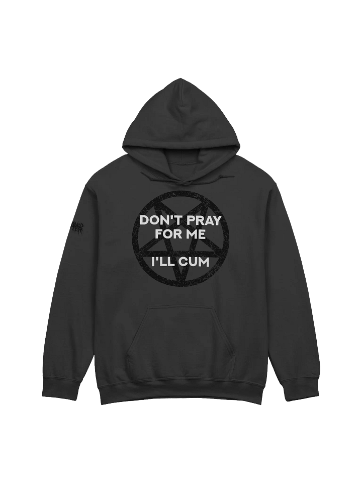 Don't Pray For Me Hoodie product image (1)