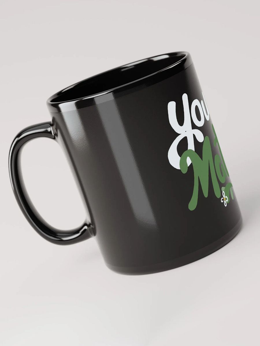 You Matter Flower Mug product image (2)