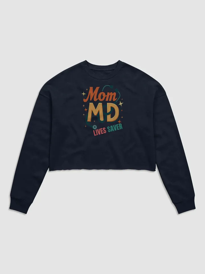 Mom MD Life Saver Fleece Crop Sweatshirt product image (3)