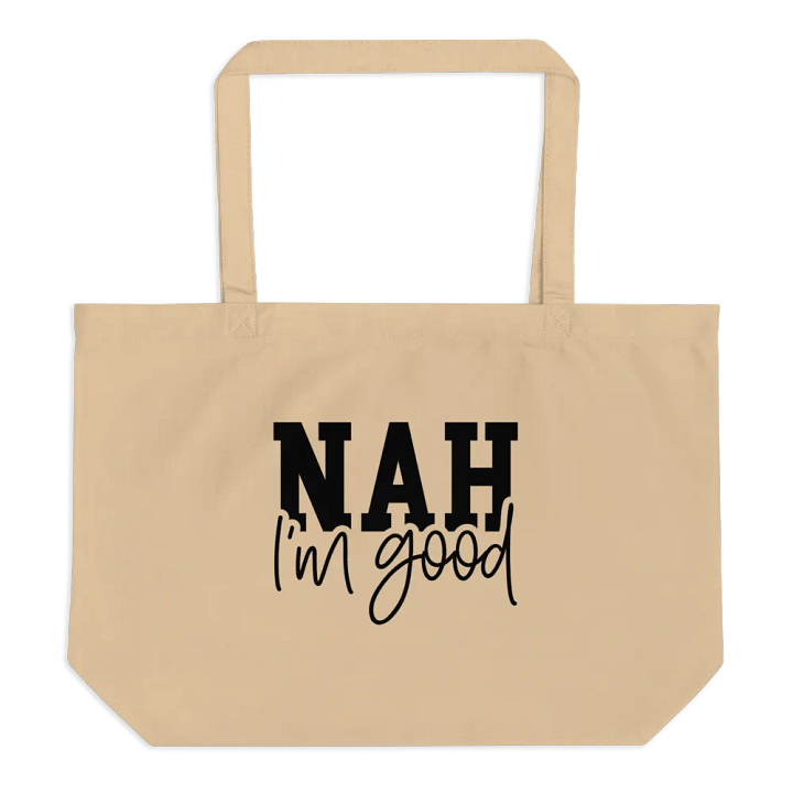Nah I'm Good Tote product image (1)