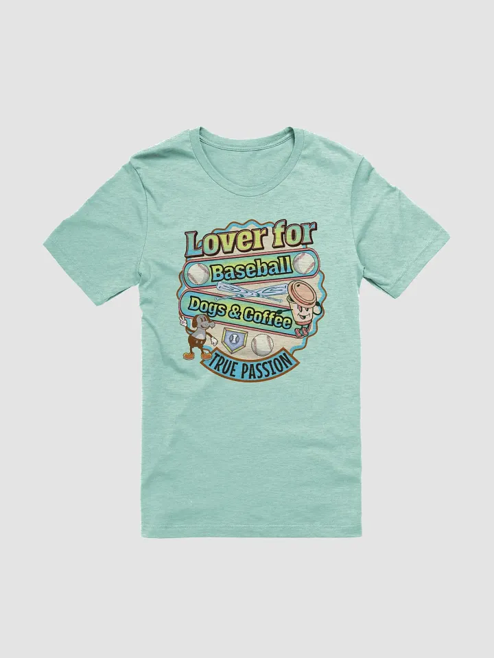 Lover For Baseball Dogs & Coffee True Passion T-Shirt product image (1)