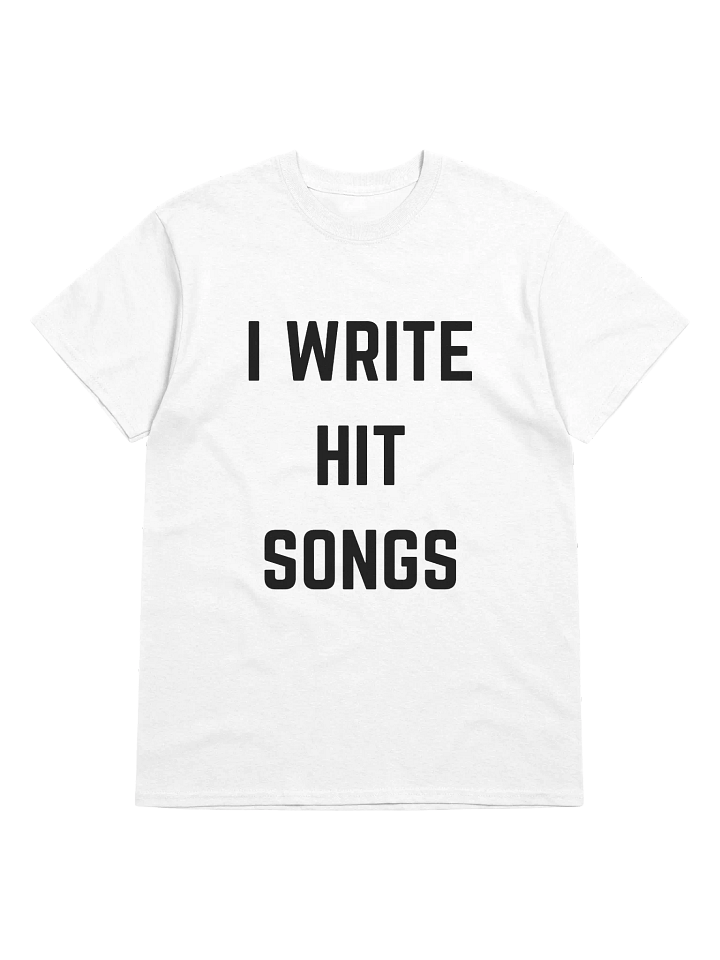 I Write Hit Songs Tee (White) product image (1)