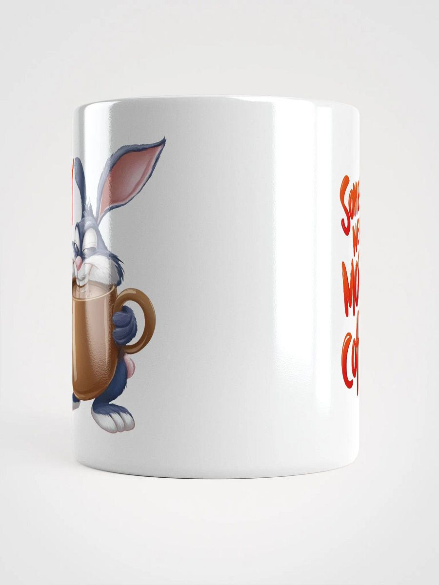 Somebunny Needs Coffee White Glossy Mug product image (5)
