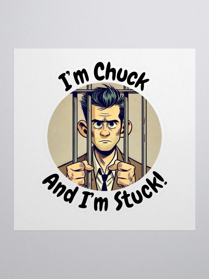 I'm Chuck And I'm Stuck! Kiss-Cut Sticker product image (1)
