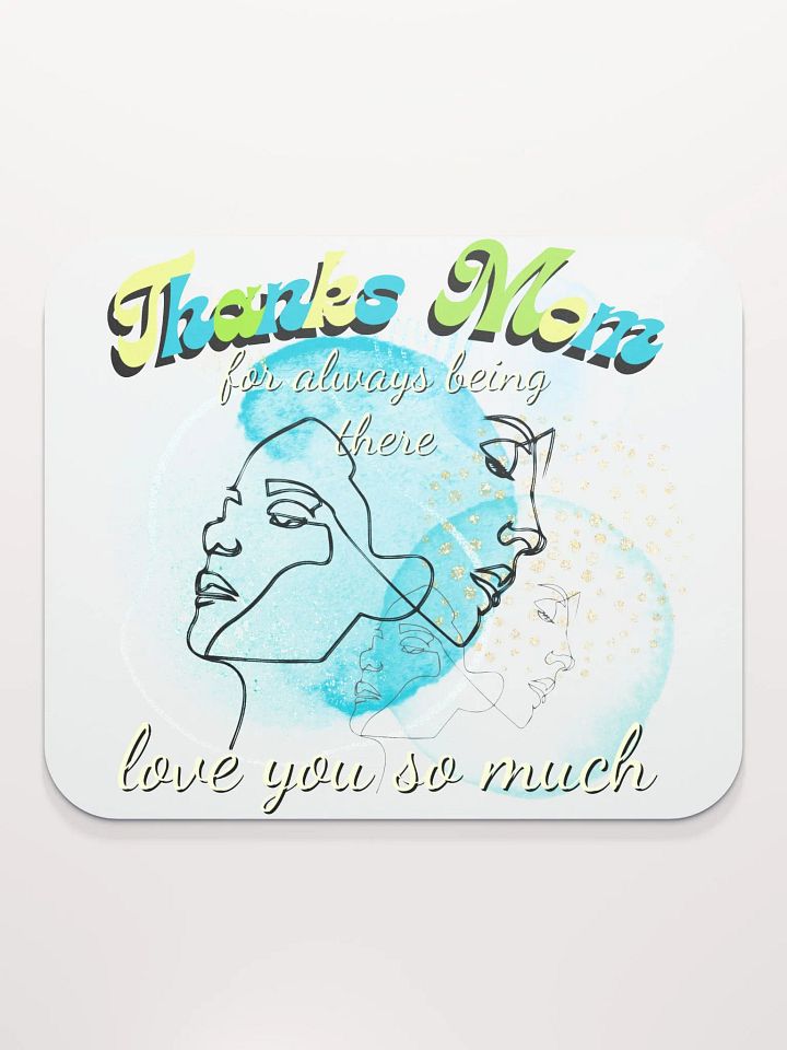 Thanks mom for always being there mouse pad product image (2)