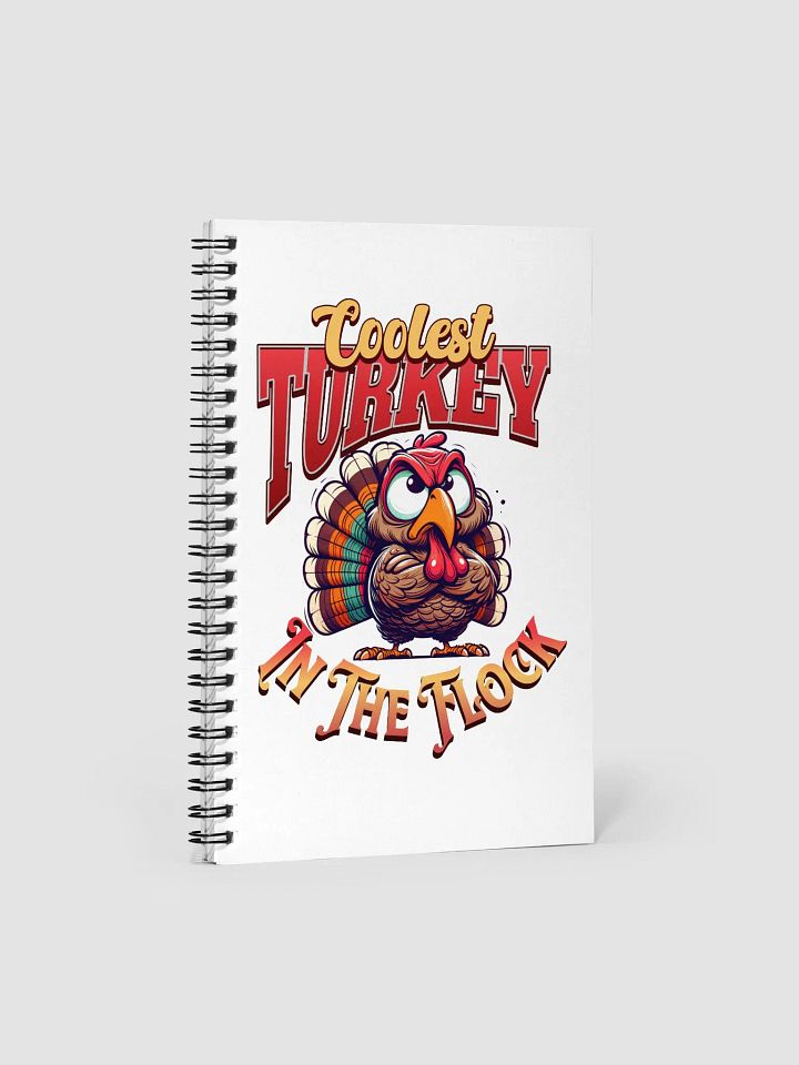 Coolest Turkey In The Flock Spiral Notebook product image (1)