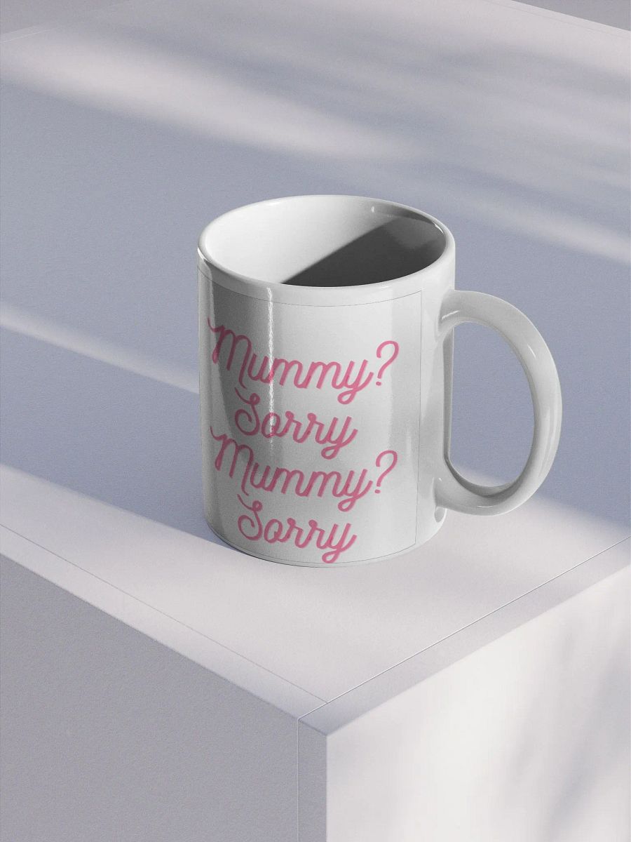 Mummy? Sorry Mug product image (1)
